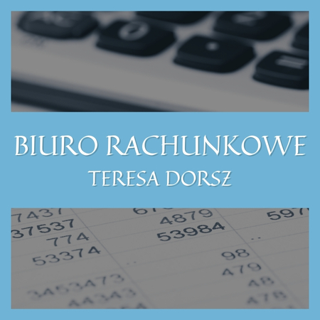 Biuro Rachunkowe Teresa Dorsz - usługi księgowe